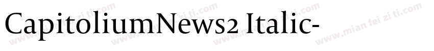 CapitoliumNews2 Italic字体转换